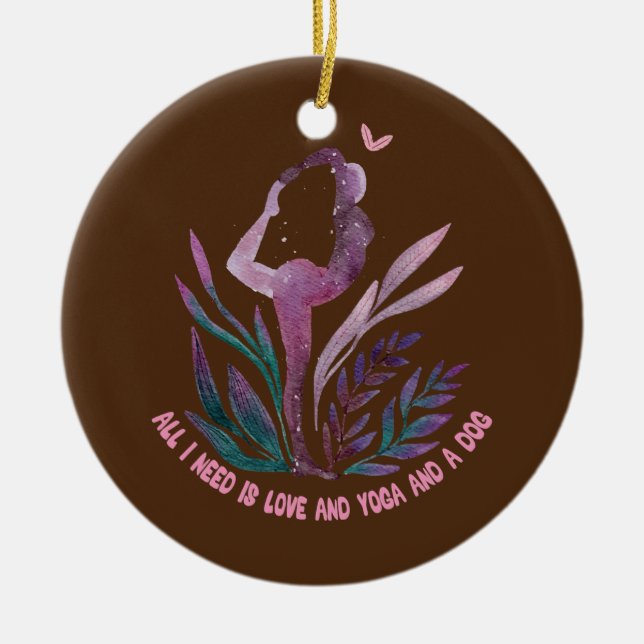 Det enda jag behöver är kärlek och yoga och en hun julgransprydnad keramik (Framsidan)