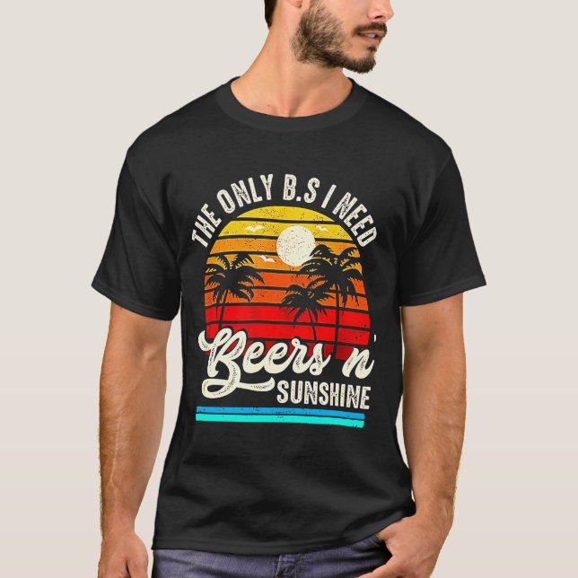 Det enda jag behöver är Öl och Solskin Öl och T Shirt (Framsida)