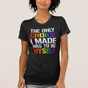 Det enda jag gjorde var att vara mig själv t shirt