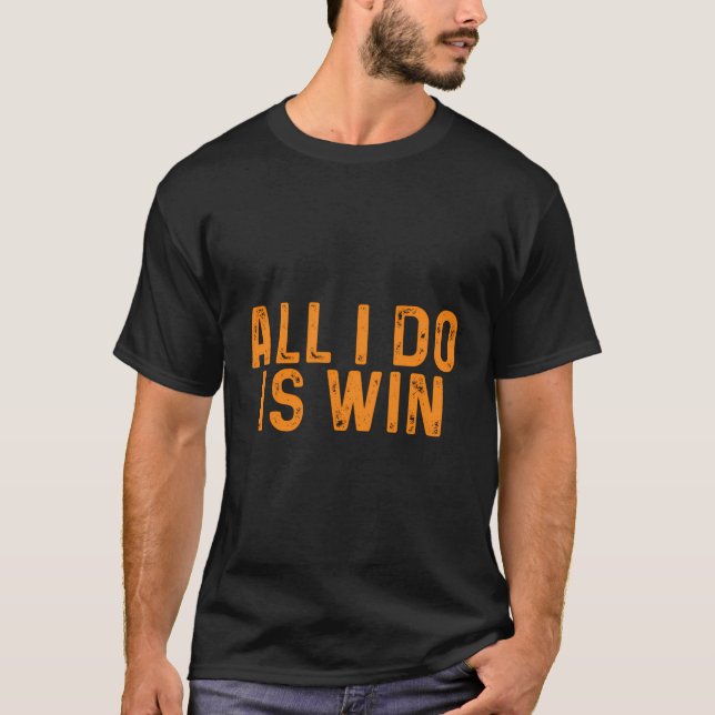 Det enda jag gör är vinets motivation t shirt (Framsida)