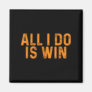 Det enda jag gör är vinn _ Motivation-inspiration Magnet