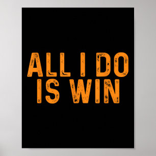 Det enda jag gör är vinn _ Motivation-inspiration Poster