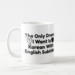 Det enda jag vill ha är koreanska med engelska Sub Kaffemugg