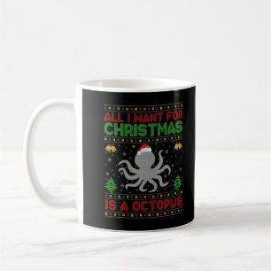 Det enda jag vill ha i julklapp är en bläckfisk. kaffemugg