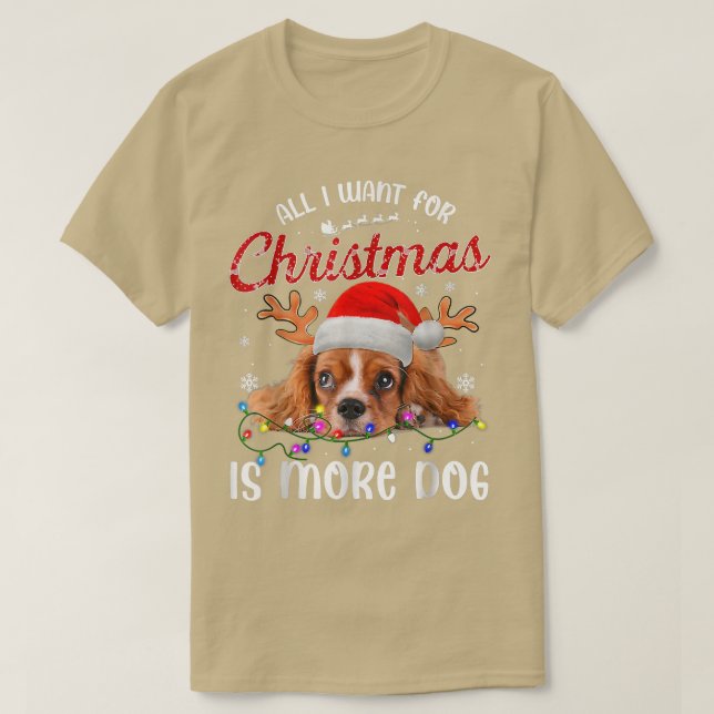 Det enda jag vill ha i julklapp är mer Hund  T Shirt (Design framsida)