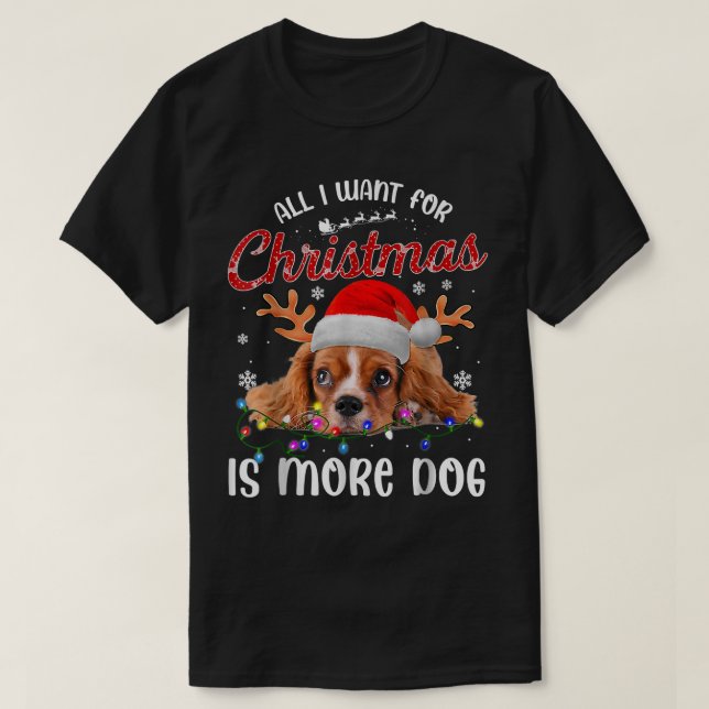 Det enda jag vill ha i julklapp är mer Hund T Shirt (Design framsida)
