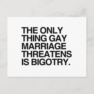 DET ENDA SAK GAY MARRIAGAGE-HOTET ÄR BIGOTRI - VYKORT