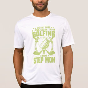 Det enda sak i kärlek är mer än golfing t shirt