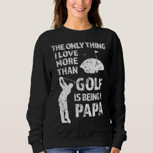 Det enda sak I kärlek mer än Golf är en Pa T Shirt