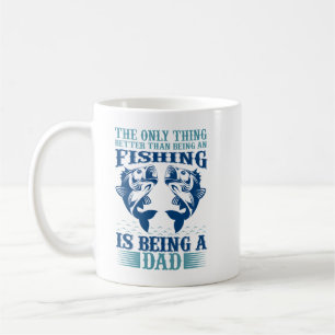 Det enda Sak som är bättre än att fiska är Bei Kaffemugg