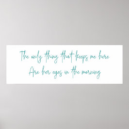 Det enda sak som behållor mig här poster