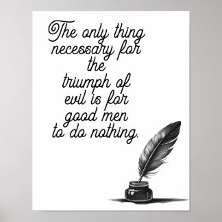 Det enda sak som behövs för ondskans triumf poster