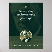 Det enda sak vi behöver frukta är rädslan själv