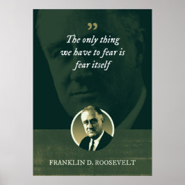 Det enda sak vi behöver frukta är rädslan själv poster