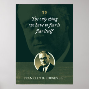 Det enda sak vi behöver frukta är rädslan själv poster