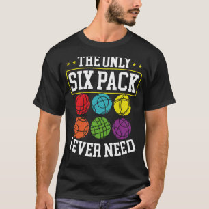 Det enda sex paket jag någonsin behöver är Boll T Shirt