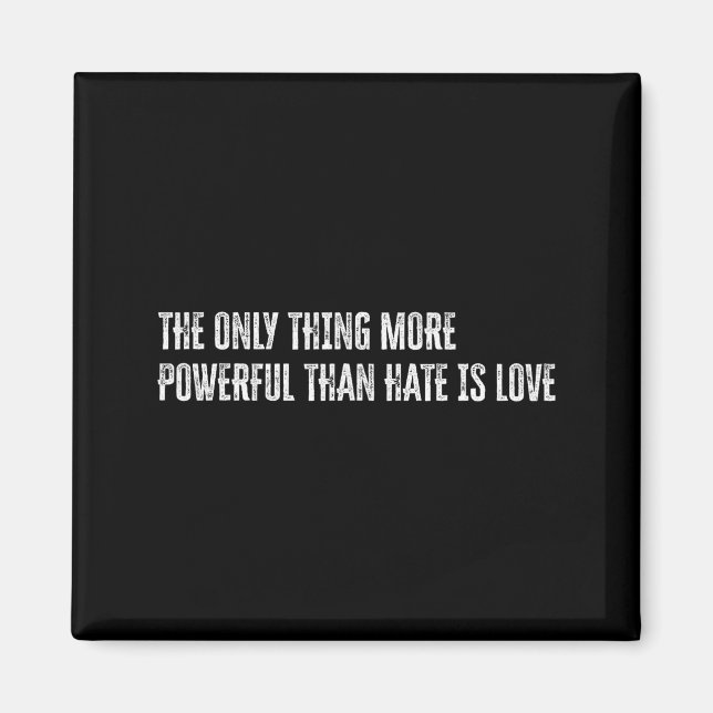 Det enda som är mäktigare än hat är kärlek Det Magnet (Framsidan)