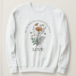 Det enda som är mäktigare än hat är kärlek t shirt