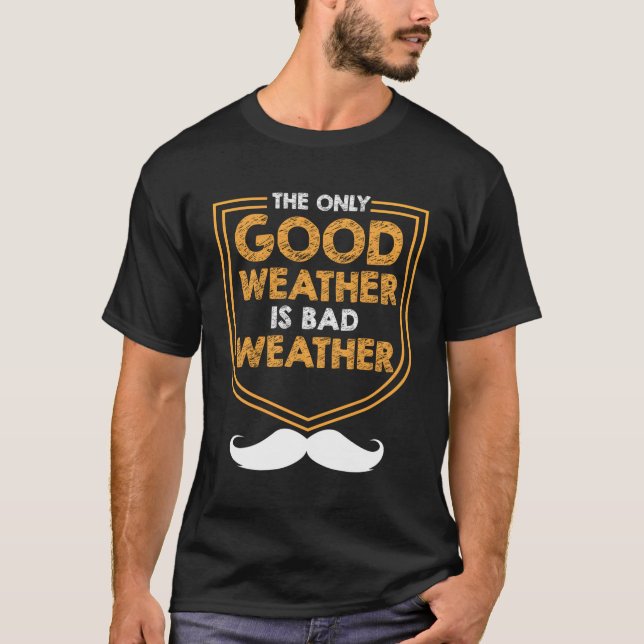 Det enda vädret är dålig väder-Fars dag-meteor T Shirt (Framsida)
