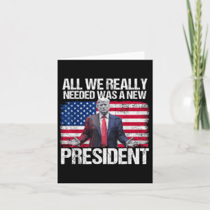 Det enda vi behövde var en ny president som slog t kort