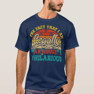 Det faktum att jag rättsligt sett är en Vuxen ä T Shirt