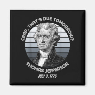 Det Fälls I Morgon Thomas Jefferson Roligt 4E Juli Magnet