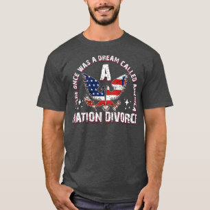 Det fanns en Gång som hette America a Nation Div T Shirt