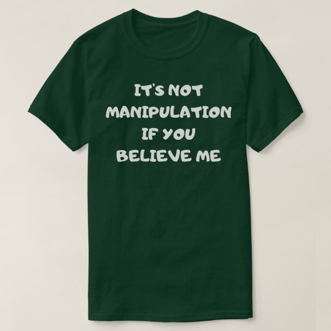 Det får inte manipuleras om du tror mig 1 t shirt (Design framsida)