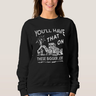 Det får man på de större jobben t shirt