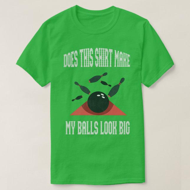 Det får min Bollar att se stor ut T Shirt (Design framsida)