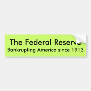Det federalt reserverar och att ruinera Amerika Bildekal