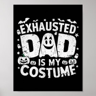 Det fina Halloween Exhausted Pappa är min Costume  Poster