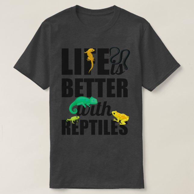 Det fina livet är bättre med Reptiles Gift Idea T Shirt (Design framsida)