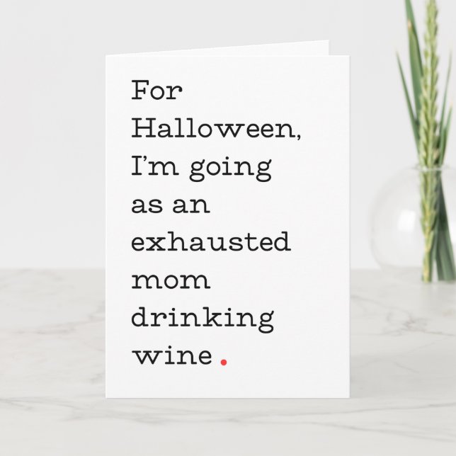 Det fina Mamma Halloween-kortet: Firate Exhausted Kort (Framsida)