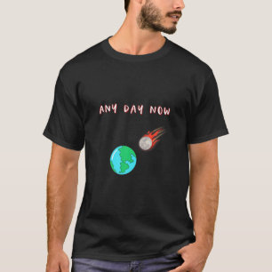 Det fina slutet på World Comet Hating Earth Disas T Shirt