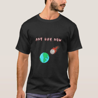Det fina slutet på World Comet Hating Earth Disast T Shirt
