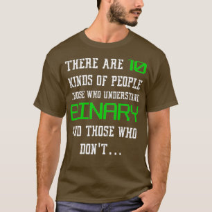 Det finns 10 typer av personer med binär, fin mate t shirt