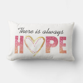 "Det finns alltid hopp" i Rosa Glitter och Guld Lumbarkudde