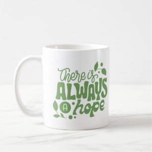 Det finns alltid hopp kaffemugg