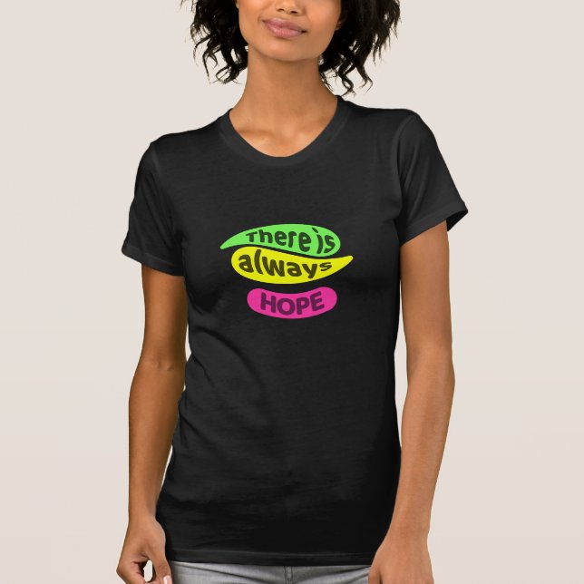 Det finns alltid hopp t shirt (Framsida)