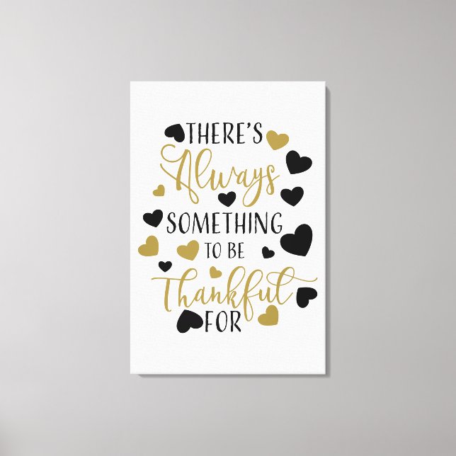 Det finns alltid något att vara tacksam för canvastryck (Framsida)