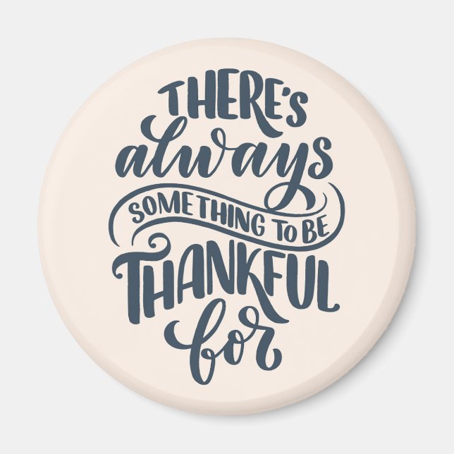 Det finns alltid något att vara tacksam för magnet (Framsidan)