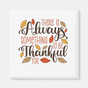 Det finns alltid något att vara tacksam för magnet