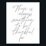 Det finns alltid något att vara tacksam för poster<br><div class="desc">Det finns alltid något att tacka för skript</div>