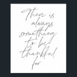 Det finns alltid något att vara tacksam för poster<br><div class="desc">Det finns alltid något att tacka för skript</div>