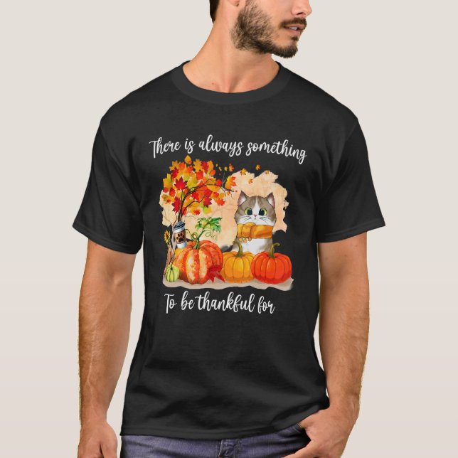 Det finns alltid något att vara tacksam för. t shirt (Framsida)