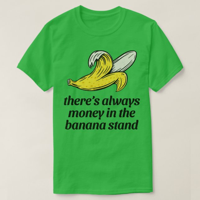 Det finns alltid pengar i banansalen t shirt (Design framsida)