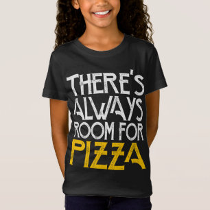 Det finns alltid plats för pizza t shirt