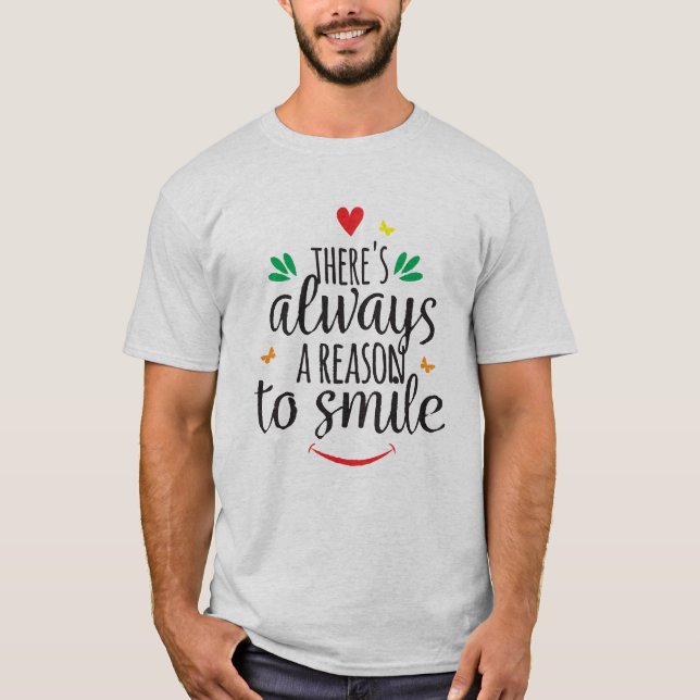 Det finns alltid skäl att le t shirt (Framsida)