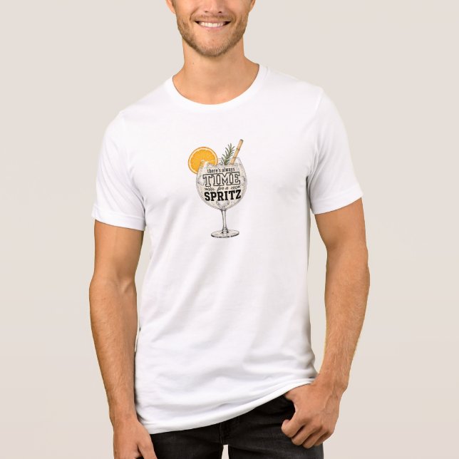 Det finns alltid tid för en Spritz T Shirt (Framsida)